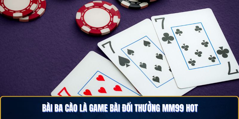 ba-cao-luon-thuoc-top-game-hot-nhat-chuyen-muc