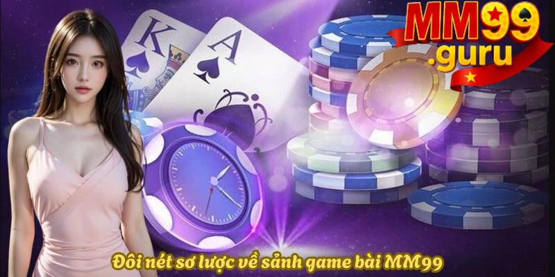 doi-net-co-ban-ve-game-bai-mm99-cuc-hap-dan