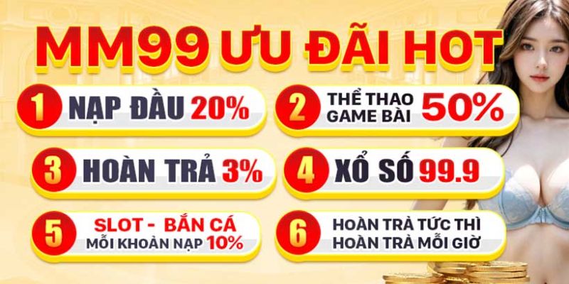 hang-loat-uu-dai-hoi-danh-cho-tan-thu-tai-mm99