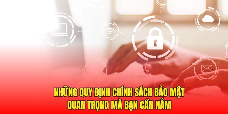 nhung-quy-dinh-chinh-sach-bao-mat-cua-mm99