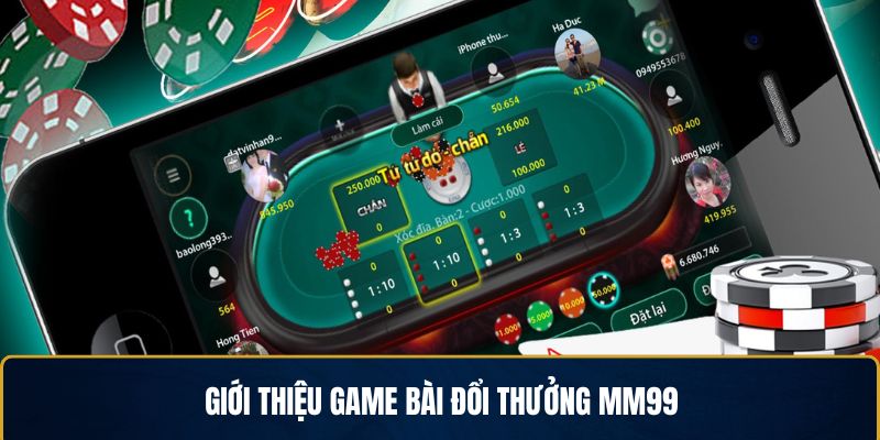 so-luoc-thong-tin-can-biet-ve-game-bai-doi-thuong-mm99